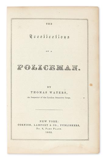 [RUSSELL, WILLIAM.] WATERS, THOMAS. The Recollections of a Policeman.